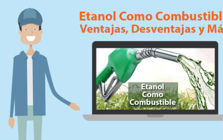 Etanol como combustible: ventajas, desventajas y más
