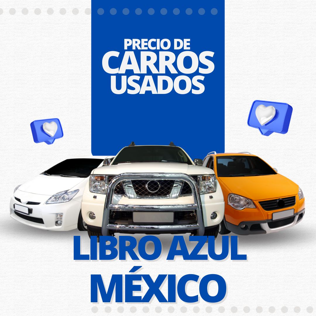Consulta el valor actualizado de tu auto con el Libro Azul en México